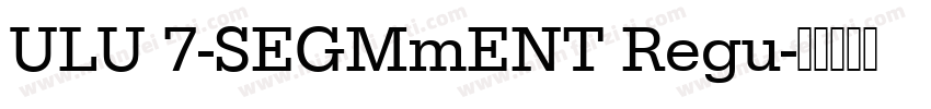 ULU 7-SEGMmENT Regu字体转换